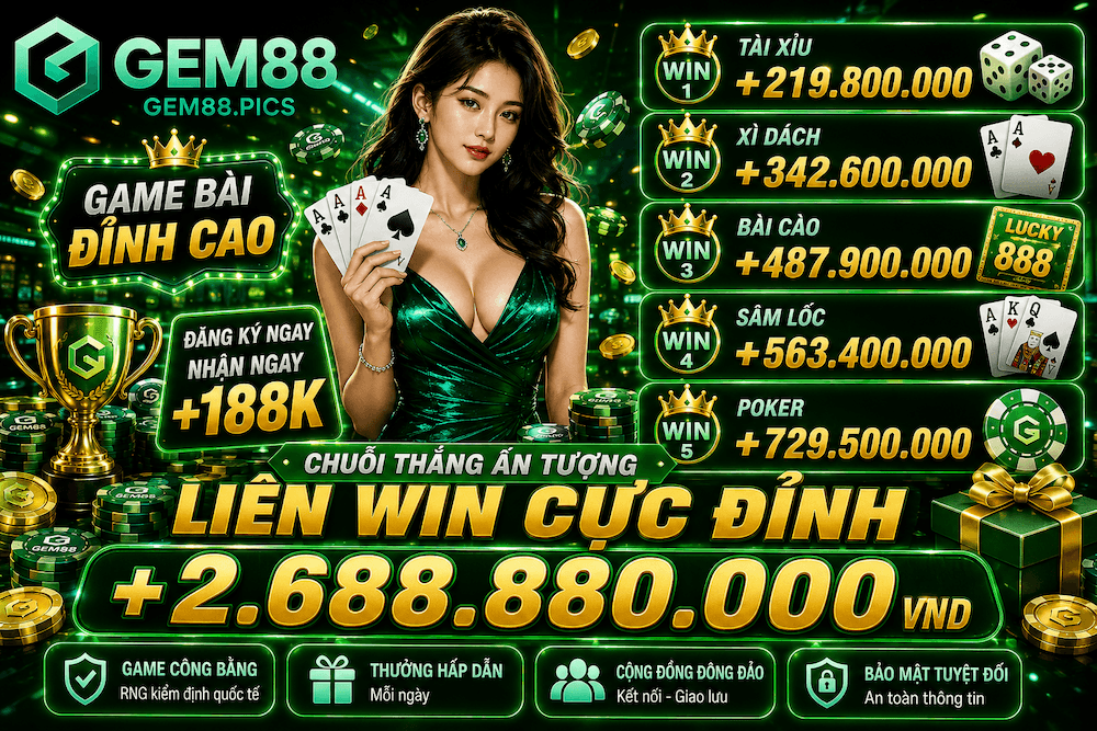 Game Bài GEM88 – Sảnh Bài Online Đa Lựa Chọn Từ Dân Gian Đến Casino Trực Tuyến