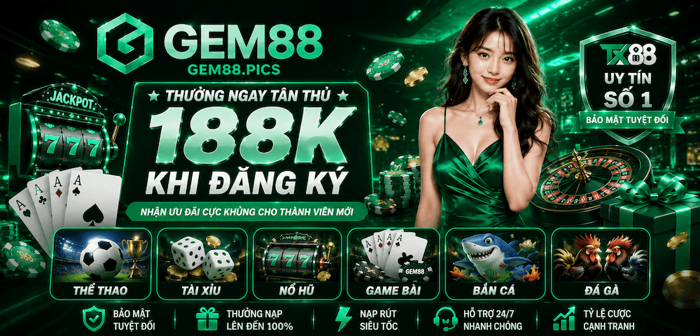 GEM88 Toàn Cảnh – Hệ Sinh Thái Giải Trí Trực Tuyến Phát Triển Tại Châu Á