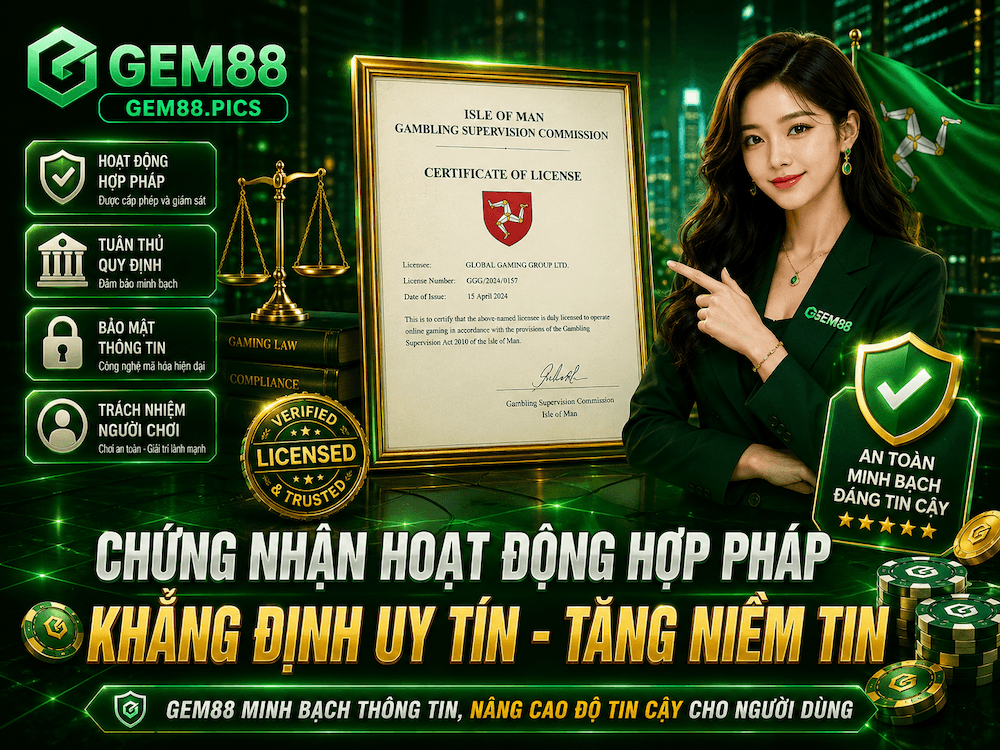 Giấy Phép Hoạt Động GEM88 – Cơ Sở Đánh Giá Minh Bạch, Kiểm Định Game Và An Toàn Dịch Vụ