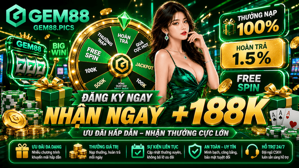 Khuyến Mãi GEM88 – Hướng Dẫn Chọn Ưu Đãi, Đọc Điều Kiện Và Nhận Thưởng Có Kiểm Soát