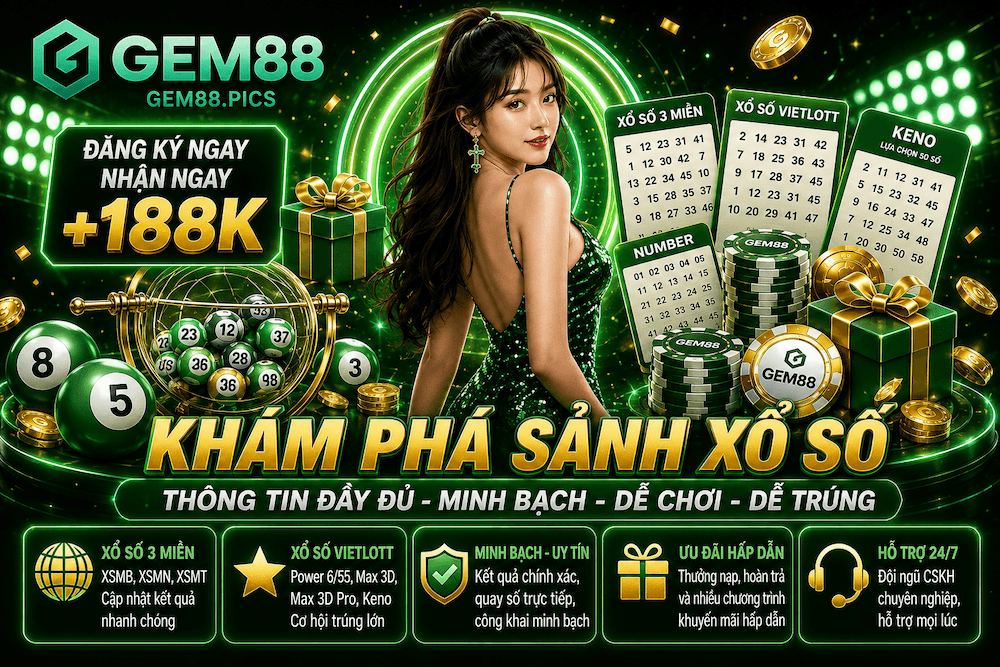 Xổ Số GEM88 – Không Gian Chọn Số Trực Tuyến Với Kỳ Quay, Kết Quả Và Lượt Chơi Dễ Quản Lý